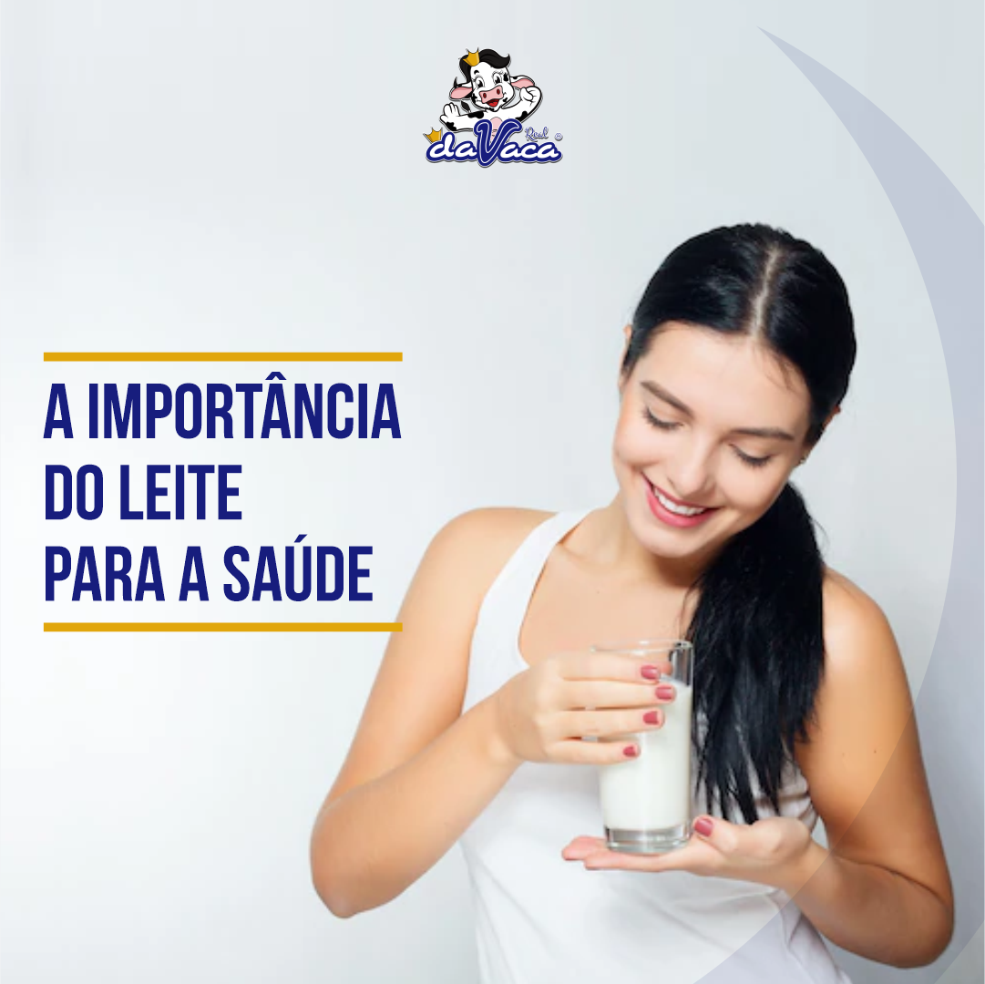 A importância do leite para a Saúde